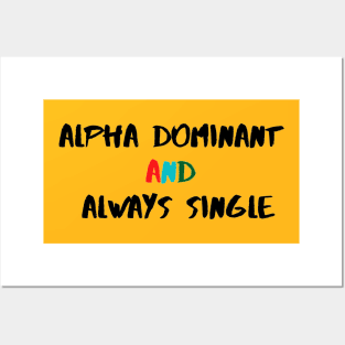 ALPHA DOMINANT Posters and Art